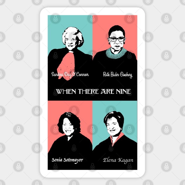 When there are Nine Supreme Court Sticker by candhdesigns